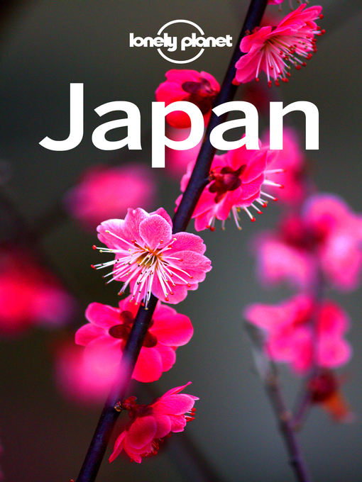 Title details for Lonely Planet Japan by Lonely Planet;Rebecca Milner;Ray Bartlett;Andrew Bender;Craig McLachlan;Kate Morgan;Simon Richm... - Available